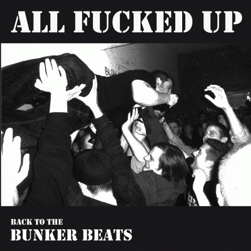 All Fucked Up : Back to the Bunker Beats